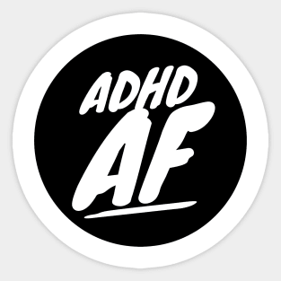 ADHD tee. ADHD AF ADHD Meme Tee Sticker